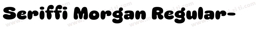 Seriffi Morgan Regular字体转换